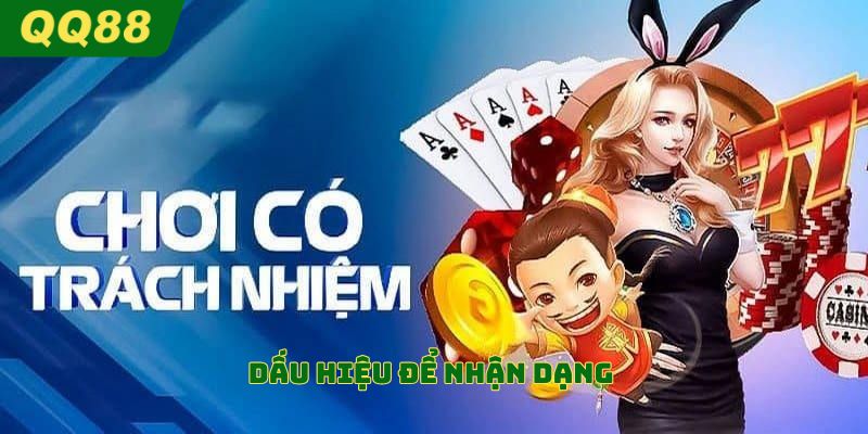 Dấu hiệu nhận dạng của người chơi có trách nhiệm